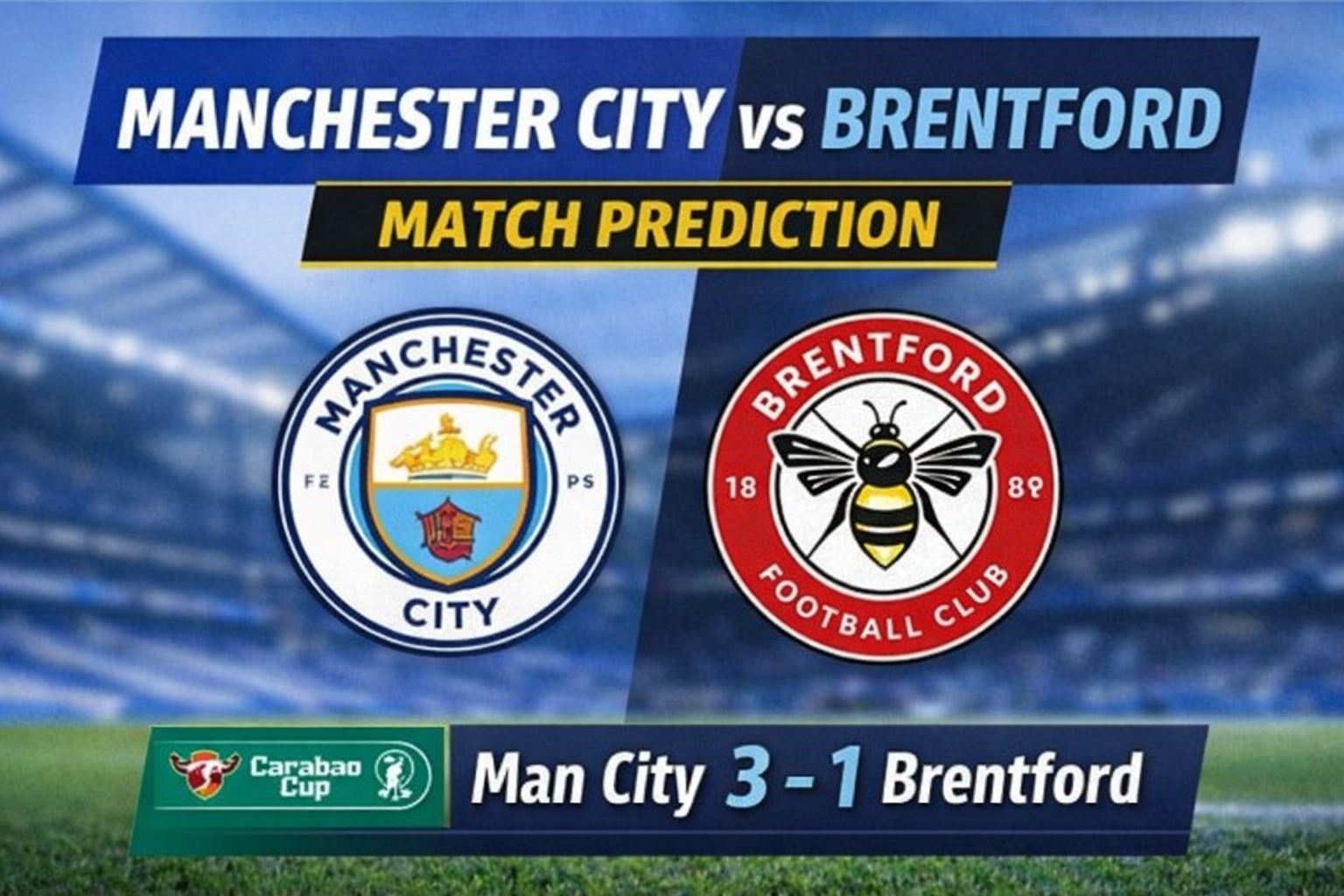 Manchester City vs Brentford Prediction & Betting Tips (carabao cup)